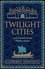 Katherine Pangonis - Twilight Cities - Lost Capitals of the Mediterranean.