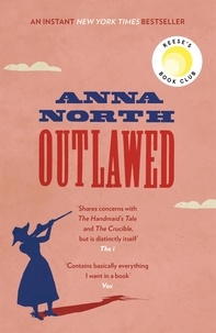 Anna North - Outlawed.