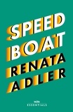 Renata Adler et Hilton Als - Speedboat - With an introduction by Hilton Als.