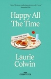 Laurie Colwin et Katherine Heiny - Happy All the Time - With an introduction by Katherine Heiny.