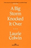 Laurie Colwin - A Big Storm Knocked it Over.