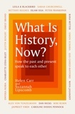 Suzannah Lipscomb et Helen Carr - What Is History, Now?.