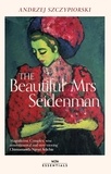Andrzej Szczypiorski - The Beautiful Mrs Seidenman - With an introduction by Chimamanda Ngozi Adichie.