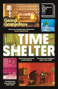 Georgi Gospodinov - Time Shelter - Winner of the International Booker Prize 2023.