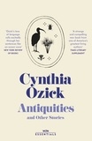 Cynthia Ozick - Antiquities.