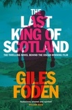 Giles Foden - The Last King of Scotland.