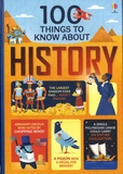 Laura Cowan et Alex Frith - 100 Things to Know about History.