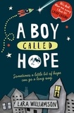 Lara Williamson - A Boy Called Hope.