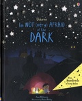 Anna Milbourne et Daniel Reiley - I'm Not (Very) Afraid of the Dark.