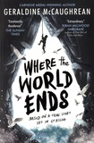 Geraldine McCaughrean - Where the World Ends.