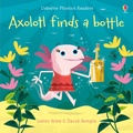 Lesley Sims et David Semple - Axolotl finds a bottle.