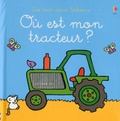Fiona Watt et Rachel Wells - Où est mon tracteur ?.