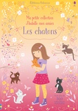 Fiona Watt et Lizzie MacKay - Les chatons - Avec plus de 300 autocollants réutilisables.