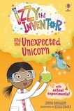 Zanna Davidson et Elissa Elwick - Izzy the Inventor Tome 1 : Izzy the Inventor and the Unexpected Unicorn.