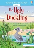 Laura Cowan et Alexandra Badiu - The Ugly Duckling - Level 1.