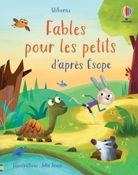 Susanna Davidson et Lesley Sims - Fables pour les petits d'après Esope.