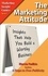  Marcia Yudkin - The Marketing Attitude: Insights That Help You Build a Worthy Business.