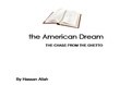  hassan allah - the American Dream the CHASE FROM THE GHETTO.