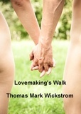  Thomas Mark Wickstrom - Lovemaking's Walk.