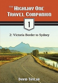  David Taylor - The Highway One Travel Companion - 2: Victoria Border to Sydney - Highway One Travel Companion, #3.