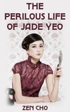  Zen Cho - The Perilous Life of Jade Yeo.