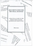  Mike Jones - Business Documentation for the Small Business - Business Documentation - For the Small Business, #1.