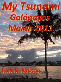 Jack Nelson - My Tsunami; Galapagos March 2011.