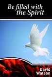  David Watson - Be Filled With The Spirit - Help for the journey..., #3.