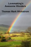  Thomas Mark Wickstrom - Lovemaking's Awesome Wonders.