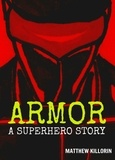  Matthew Killorin - Armor - A Superhero Story.