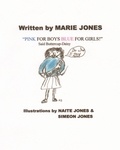  MARIE JONES - Pink for Boys Blue for Girls.