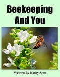  Kathy Scott - Beekeeping And You.