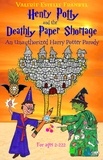  Valerie Estelle Frankel - Henry Potty and the Deathly Paper Shortage: The Unauthorized Harry Potter Parody.