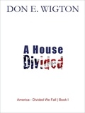  Don Wigton - A House Divided.