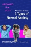  Deah Curry - Alternative Roots of 3 Types of Normal Anxiety - The WorryTamer Collection, #1.