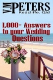  Vlady Peters - 1,000+ Answers to Your Wedding Questions.