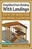  Greg Vanden Berge - Simplified Stair Building With Landings.