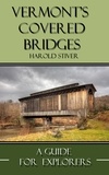  Harold Stiver - Vermont Covered Bridges - Covered Bridges of North America, #14.