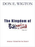 Don Wigton - The Kingdom of Babylon Parts 1 &amp; 2.
