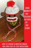  Lori Stade - Sock Monkey Hat Crochet Pattern for Adults and Teens.