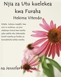  Jennifer Hancock - Njia za Utu kuelekea kwa Furaha: Hekima vitendo (Swahili Version).