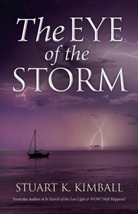  Stuart  K. Kimball - The Eye of the Storm.