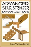  Greg Vanden Berge - Advanced Stair Stringer Layout Methods.