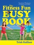 Trish Kuffner - The Fitness Fun Busy Book.