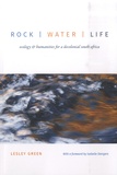 Lesley Green - Rock Water Life - Ecology And Humanities For A Decolonial South Africa.
