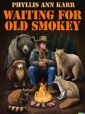  Phyllis Ann Karr - Waiting for Old Smoky.