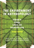 Nora Haenn et Allison Harnish - The Environment in Anthropology - A Reader in Ecology, Culture, and Sustainable Living.