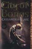 Cassandra Clare - The Mortal Instruments Tome 1 : City of Bones.
