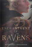 Margaret Rogerson - An Enchantment of Ravens.