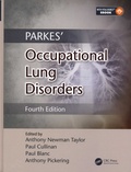 Anthony Newman Taylor et Paul Cullinan - Parkes' Occupational Lung Disorders.